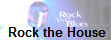 Rock the House